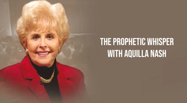 The Prophetic Whisper with Aquilla Nash