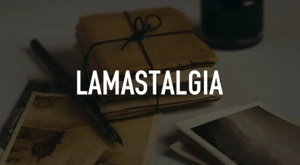 Lamastalgia