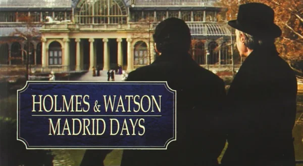 Holmes & Watson - Madrid Days