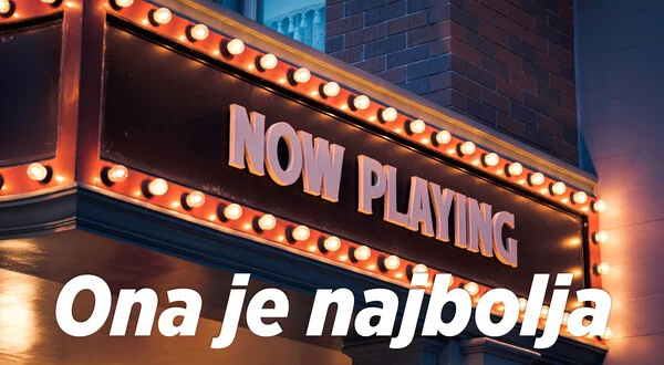 Ona je najbolja
