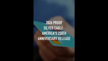 2026 Proof Silver Eagle: America's 250th Anniversary Release