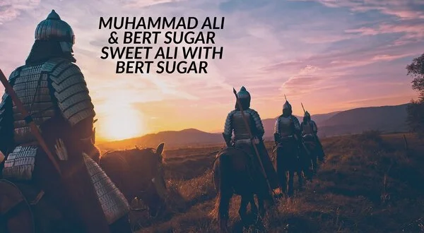 Muhammad Ali & Bert Sugar - Sweet Ali with Bert Sugar