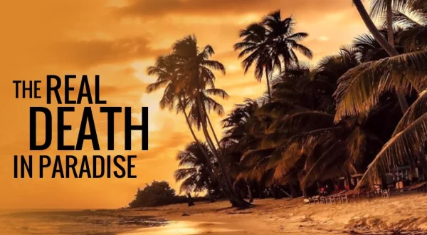 The Real Death In Paradise