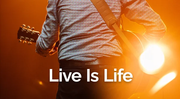 Live Is Life