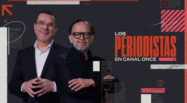 Los periodistas en Canal Once