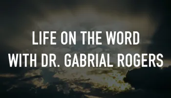 Life On the Word with Dr. Gabrial Rogers