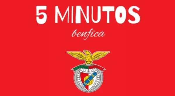 5 Minutos - Benfica