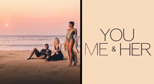 You, Me & Her