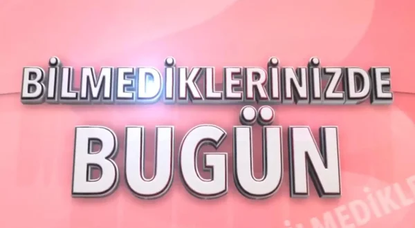 Bilmedikleriniz