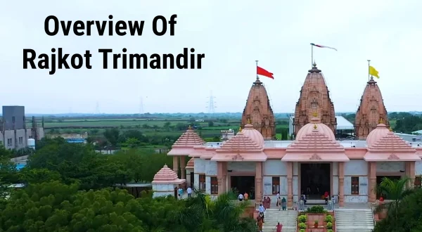 Overview Of Rajkot Trimandir