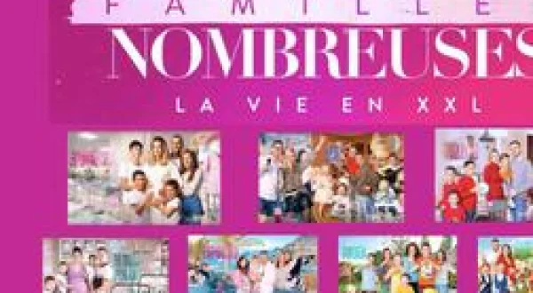 Familles nombreuses : la vie en XXL