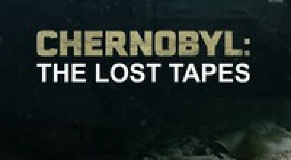 Chernobyl: The Lost Tapes