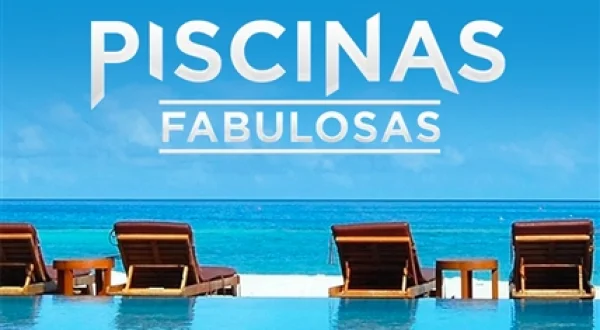 Piscinas fabulosas