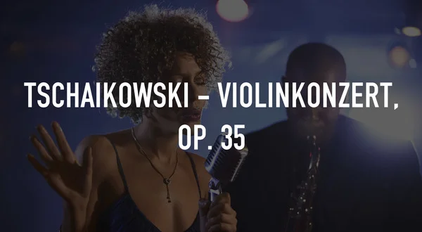 Tschaikowski - Violinkonzert, op. 35