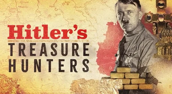 Hitler's Treasure Hunters