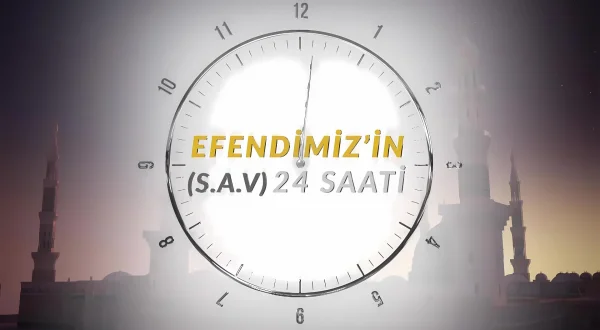 Efendimizin 24 Saati