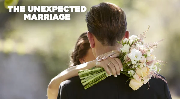 The Unexpected Marriage