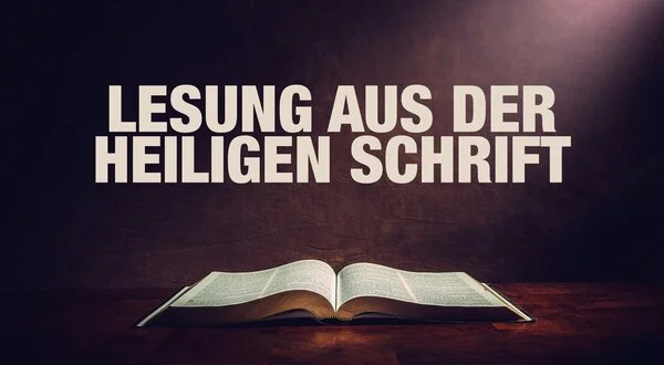 Lesung aus der Heiligen Schrift