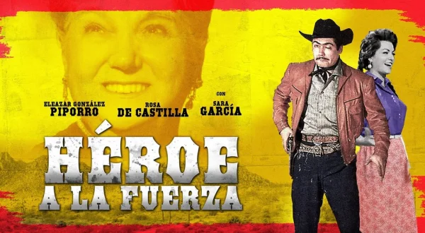 Héroe a la fuerza