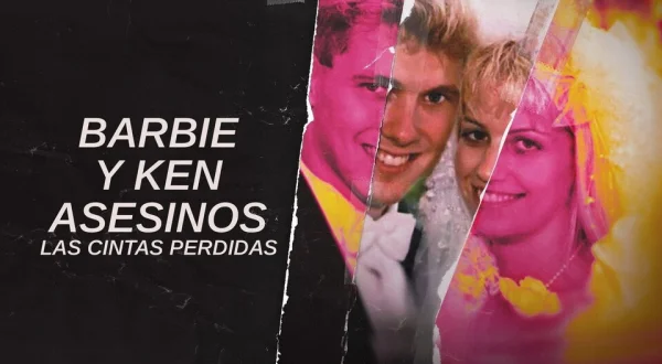 Barbie y Ken asesinos: las cintas perdidas