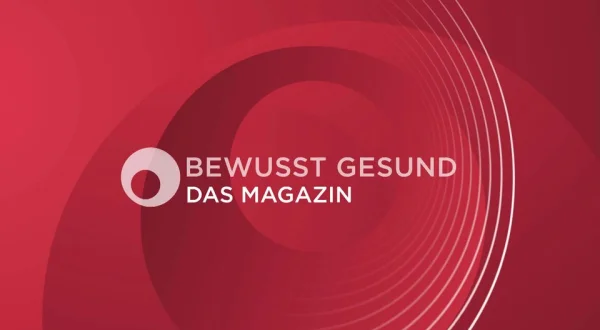 Bewusst gesund - Das Magazin