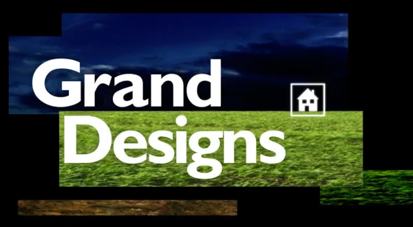 Grand Designs