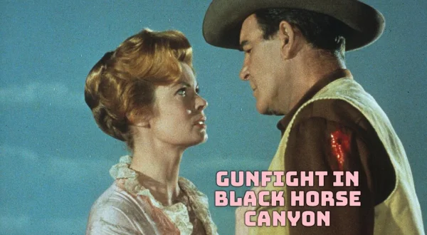Gunfight in Black Horse Canyon