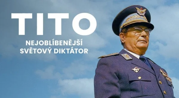 Tito - nejoblíbenější světový diktátor