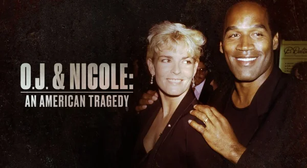 O.J. & Nicole: An American Tragedy