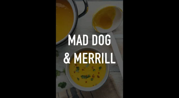 Mad Dog & Merrill
