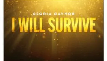 Gloria Gaynor: I Will Survive