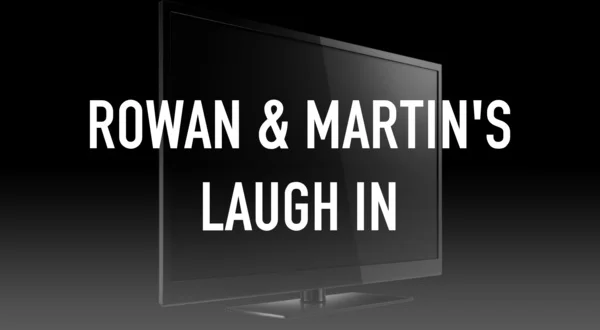 Rowan & Martin's Laugh In