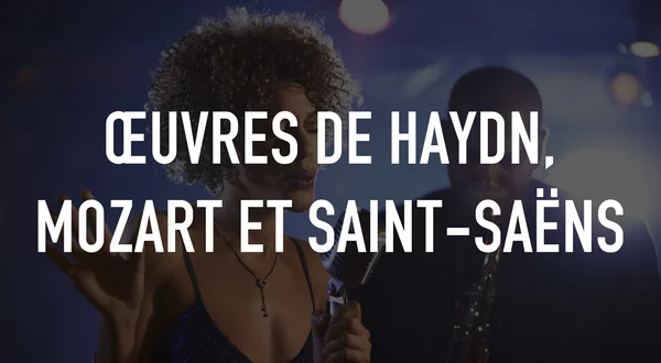 Œuvres de Haydn, Mozart et Saint-Saëns