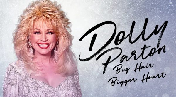 Dolly Parton: Big Hair, Bigger Heart