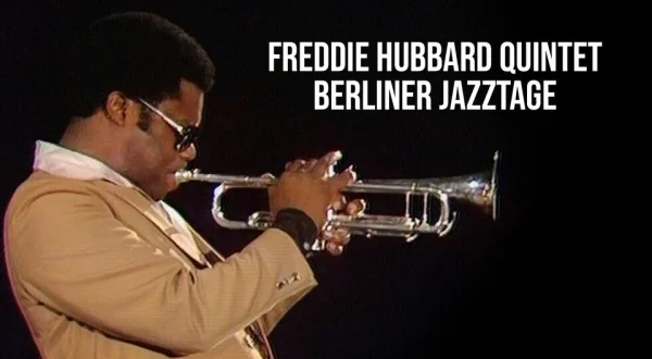 Freddie Hubbard Quintet - Berliner Jazztage