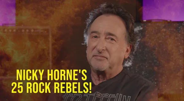 Nicky Horne's 25 Rock Rebels!