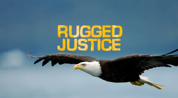Rugged Justice
