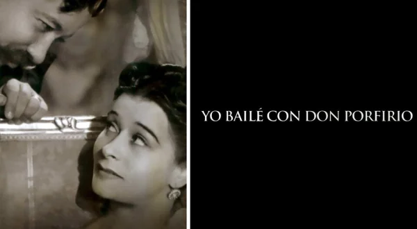 Yo bailé con don Porfirio