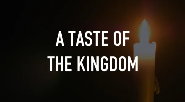 A Taste of the Kingdom
