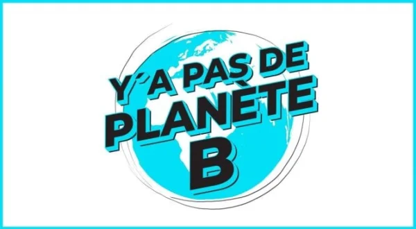 Y'a pas de planète B