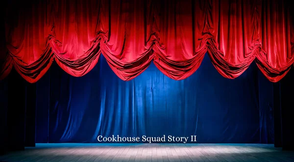Cookhouse Squad Story II