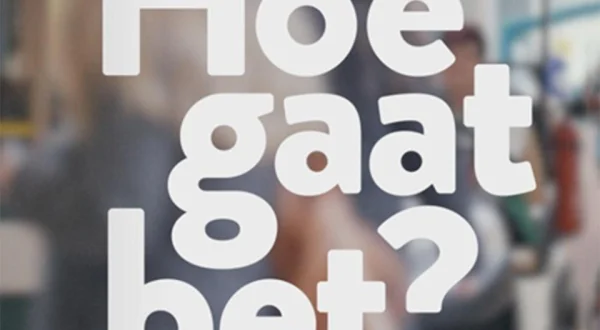 Hoe gaat het?