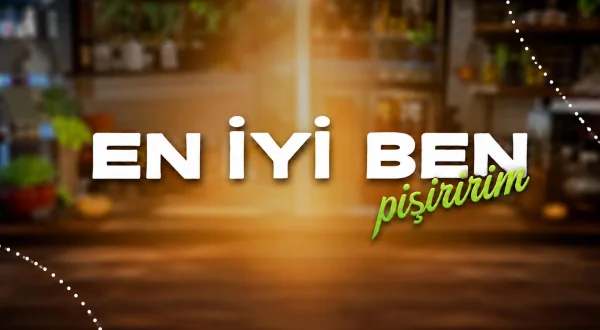 En İyi Ben Pişiririm
