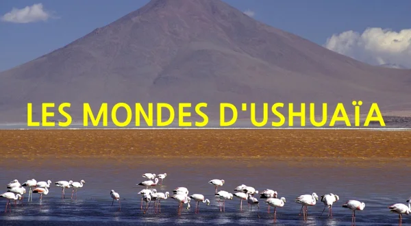 Les Mondes d'Ushuaïa