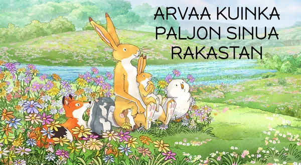 Arvaa kuinka paljon sinua rakastan