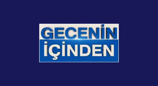 GECENİN İÇİNDEN
