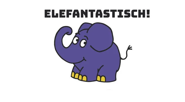 Elefantastisch!