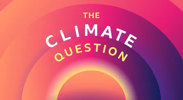 The Climate Question