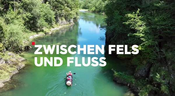 Zwischen Fels und Fluss