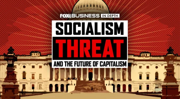 Fox Business in Depth: Socialism Threat & the Future of Capitalism 2026